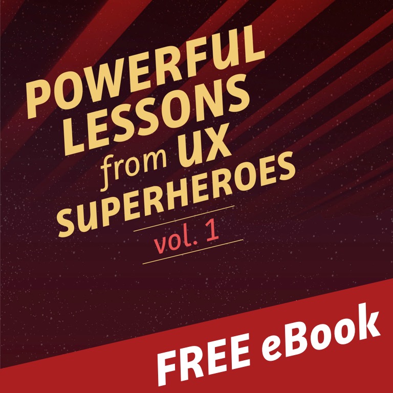 Powerful Lessons from UX Superheroes: Vol 1 from UX podcast: User Defenders UX podcast