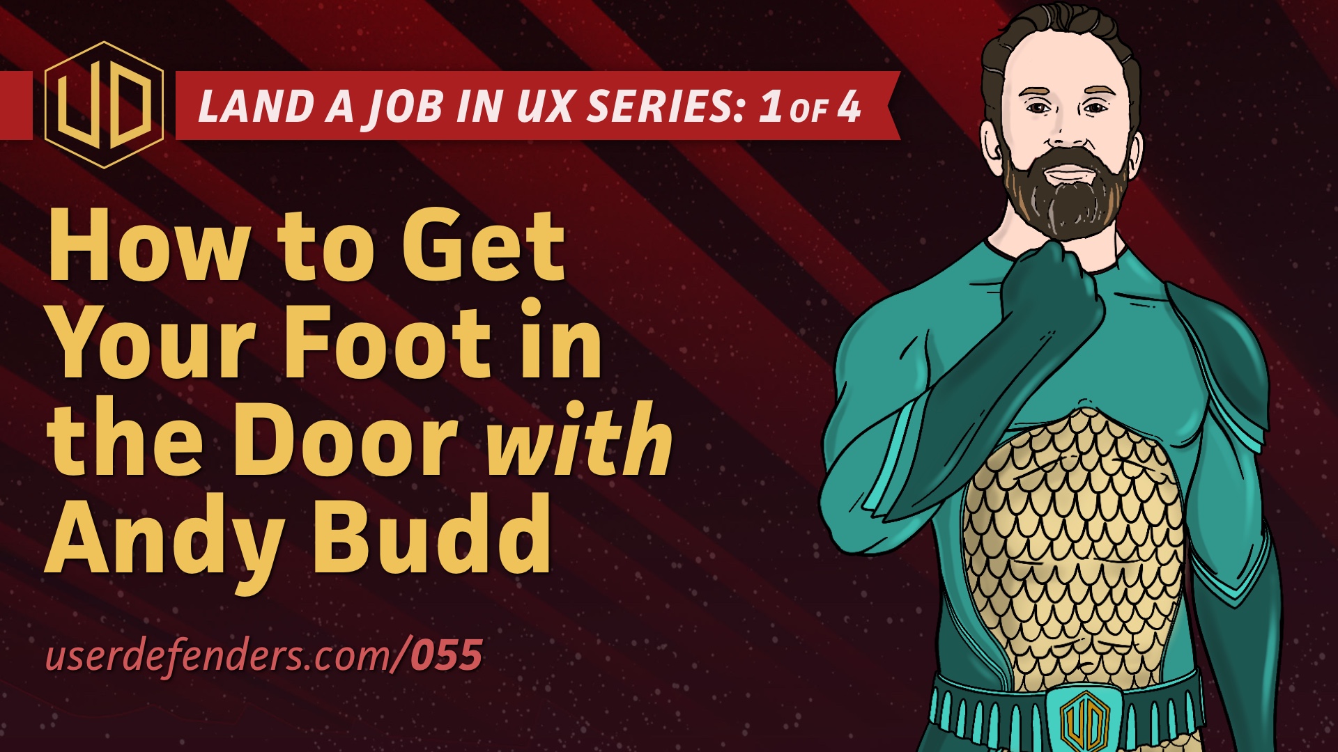 Land a Job in UX Series: User Defenders: Podcast with Andy Budd on How to Get Your Foot in the Door